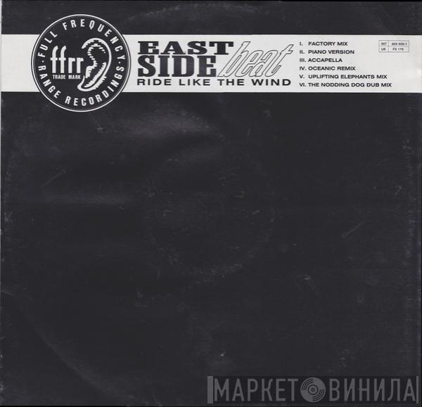 East Side Beat - Ride Like The Wind
