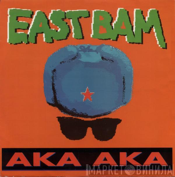 EastBam - Aka Aka