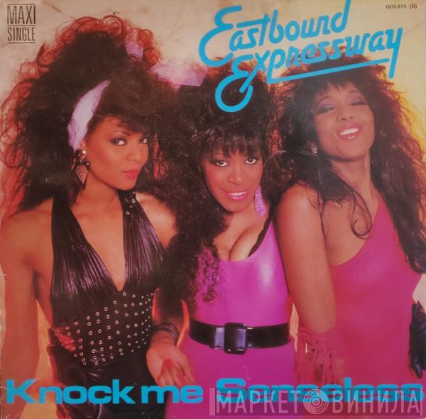  Eastbound Expressway  - Knock Me Senseless