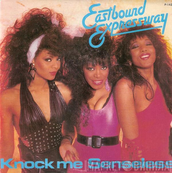  Eastbound Expressway  - Knock Me Senseless