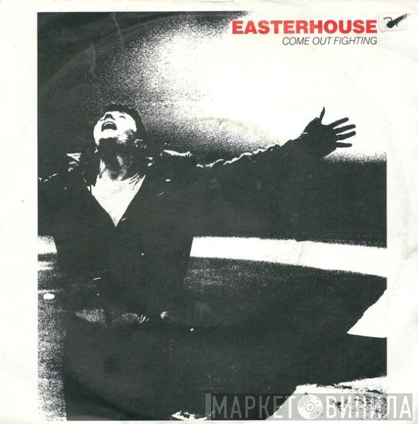 Easterhouse - Come Out Fighting