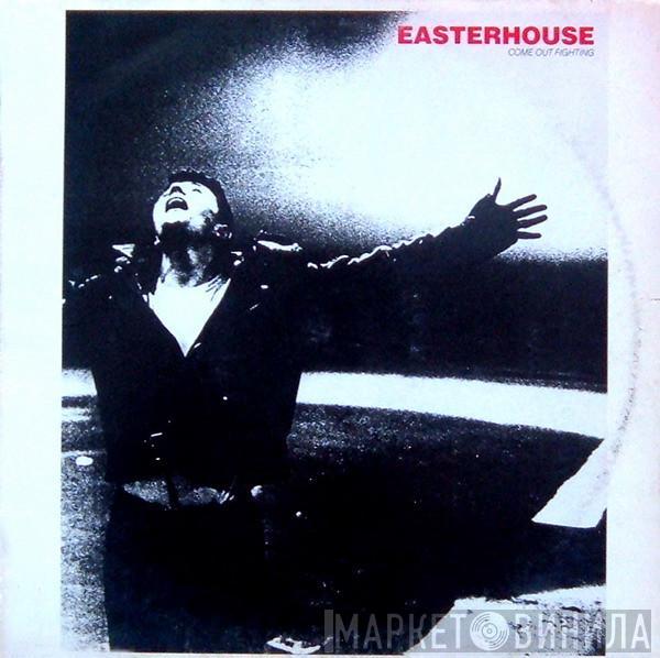  Easterhouse  - Come Out Fighting