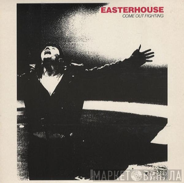 Easterhouse - Come Out Fighting