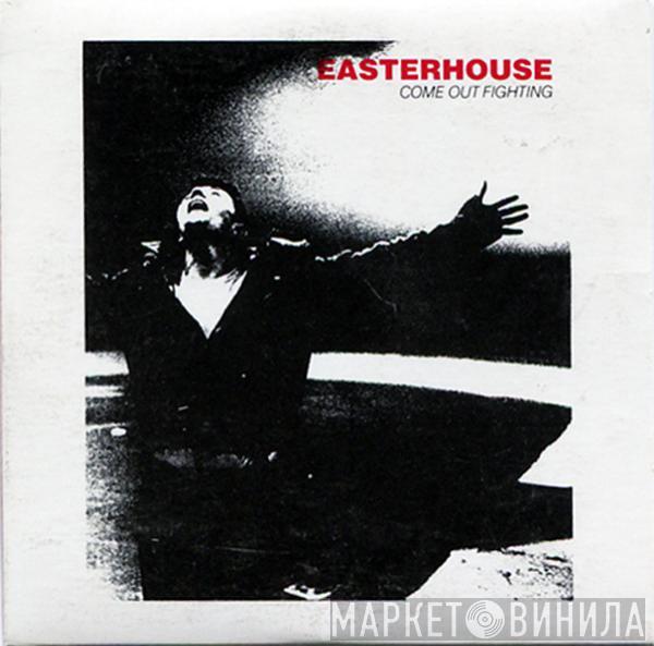  Easterhouse  - Come Out Fighting