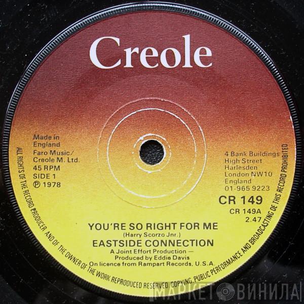 Eastside Connection - You're So Right For Me