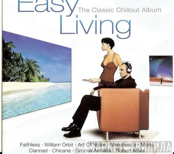  - Easy Living - The Classic Chillout Album