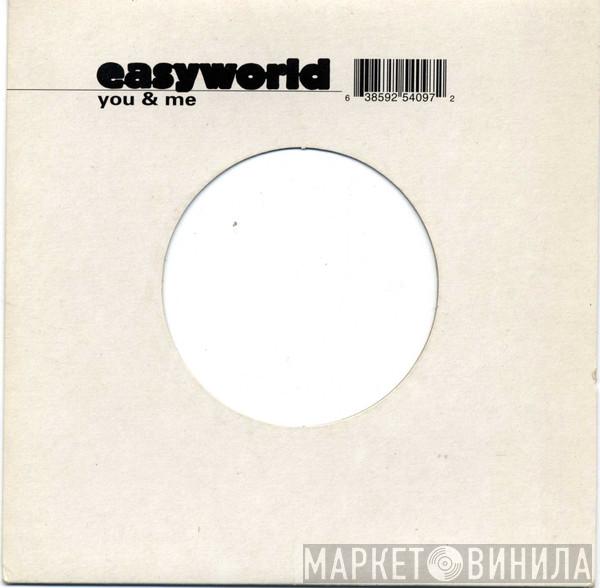  Easyworld  - You & Me