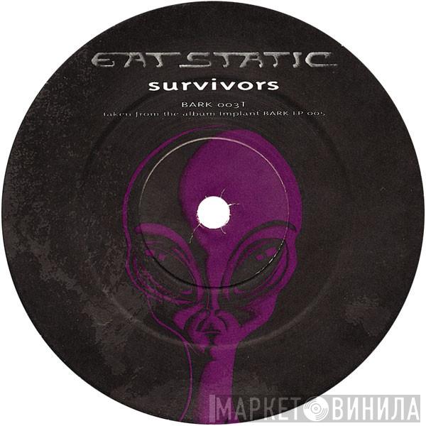 Eat Static - Survivors
