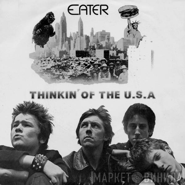 Eater  - Thinkin' Of The U.S.A.