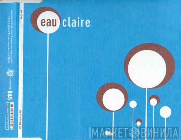 Eau Claire - Eau Claire