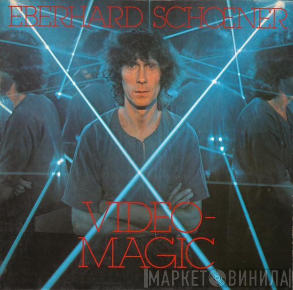 Eberhard Schoener - Video-Magic