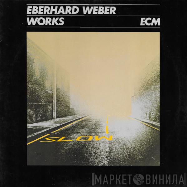  Eberhard Weber  - Works