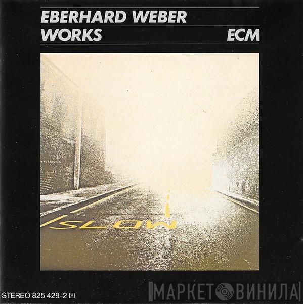  Eberhard Weber  - Works