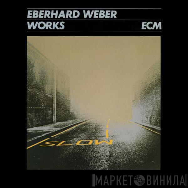  Eberhard Weber  - Works