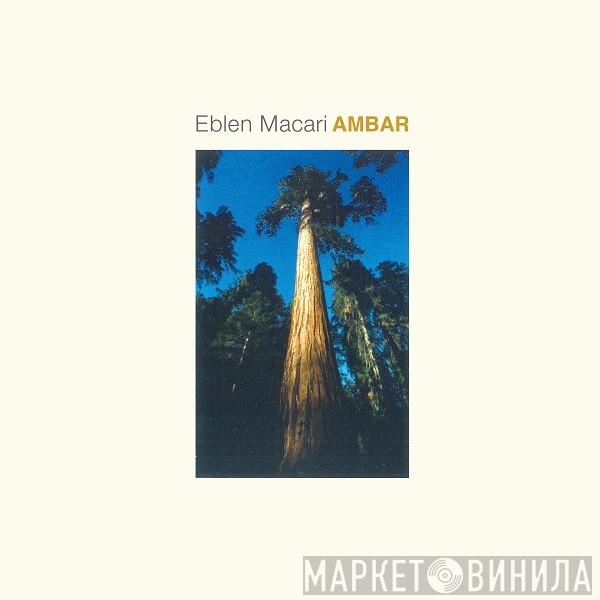 Eblen Macari - Ambar