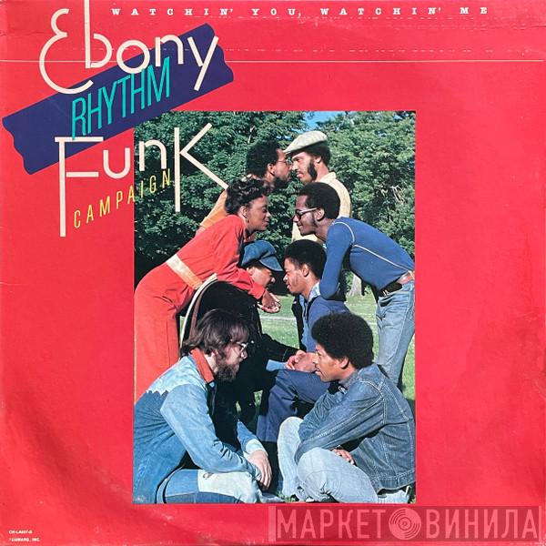  Ebony Rhythm Funk Campaign  - Watchin' You, Watchin' Me