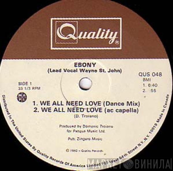 Ebony  - We All Need Love