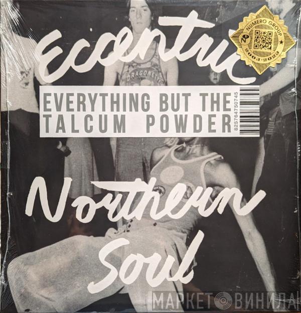  - Eccentric Northern Soul