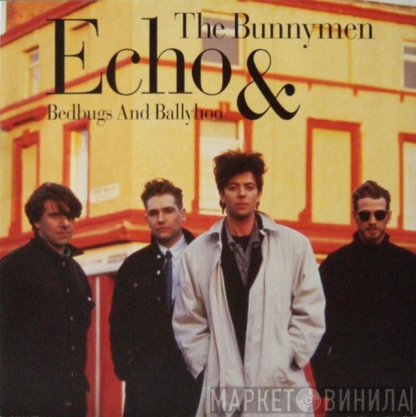 Echo & The Bunnymen - Bedbugs And Ballyhoo
