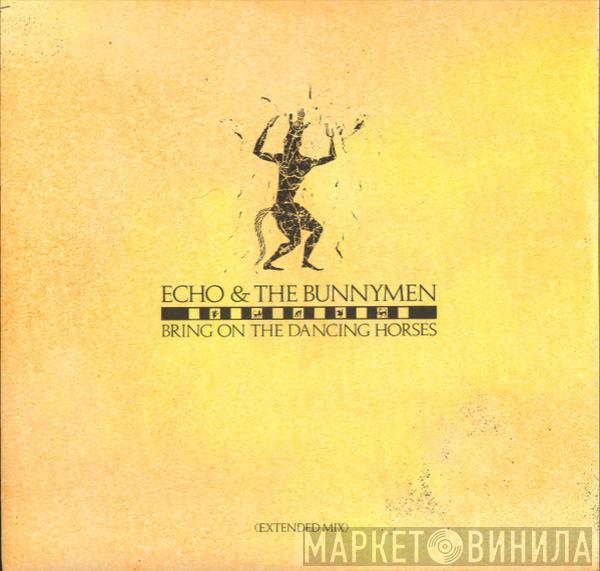  Echo & The Bunnymen  - Bring On The Dancing Horses (Extended Mix)