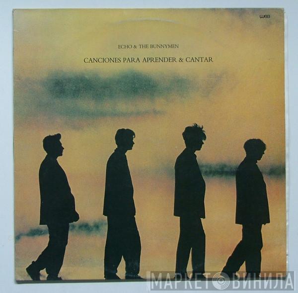  Echo & The Bunnymen  - Canciones Para Aprender Y Cantar = Songs To Learn & Sing