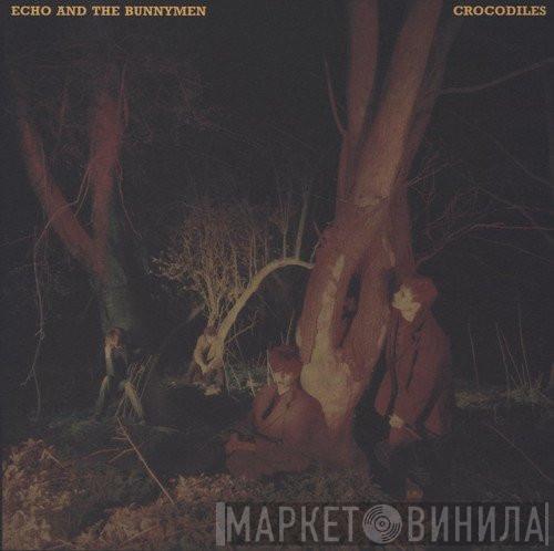  Echo & The Bunnymen  - Crocodiles