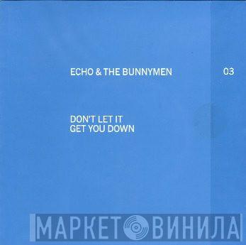 Echo & The Bunnymen - Don't Let It Get You Down