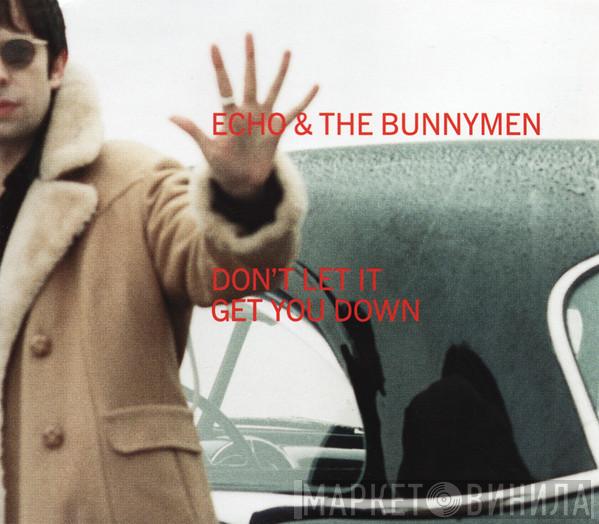 Echo & The Bunnymen - Don't Let It Get You Down