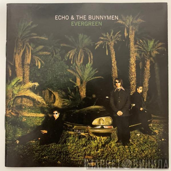  Echo & The Bunnymen  - Evergreen
