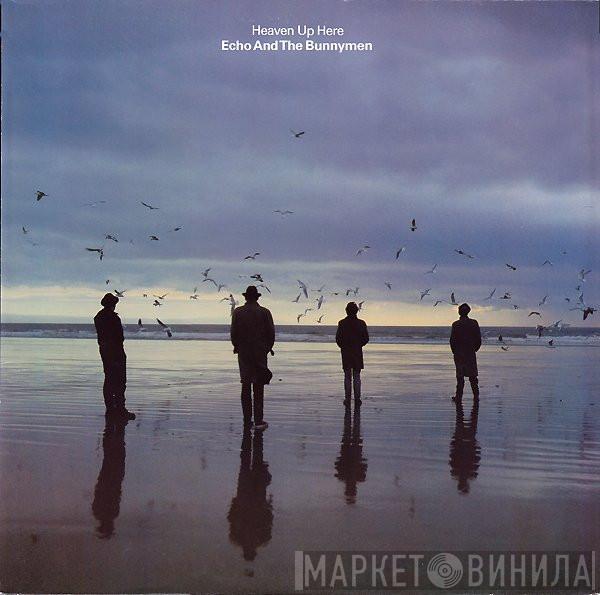  Echo & The Bunnymen  - Heaven Up Here