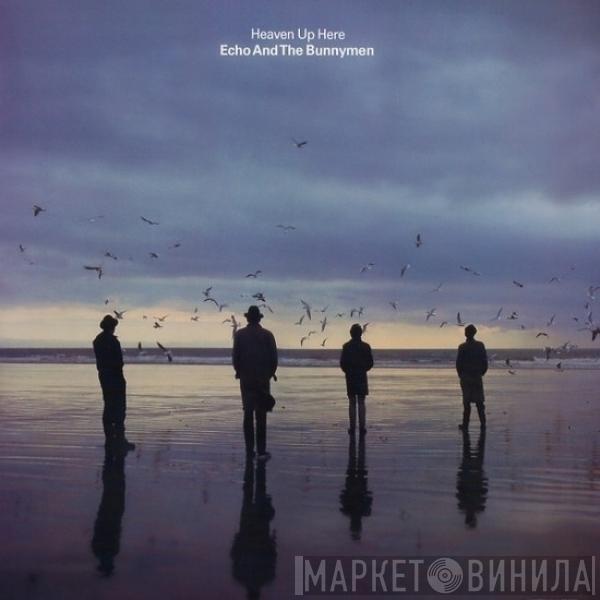  Echo & The Bunnymen  - Heaven Up Here