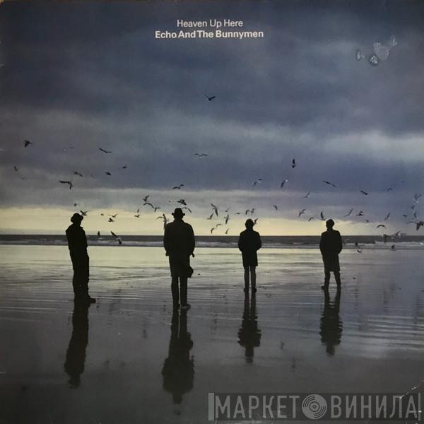  Echo & The Bunnymen  - Heaven Up Here