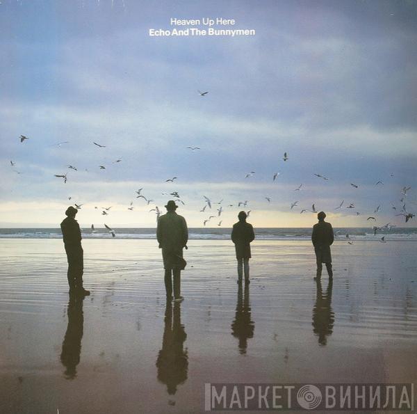  Echo & The Bunnymen  - Heaven Up Here