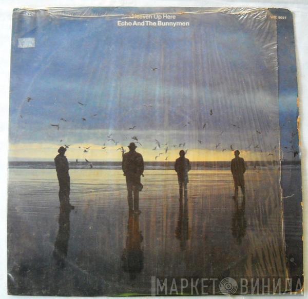  Echo & The Bunnymen  - Heaven Up Here