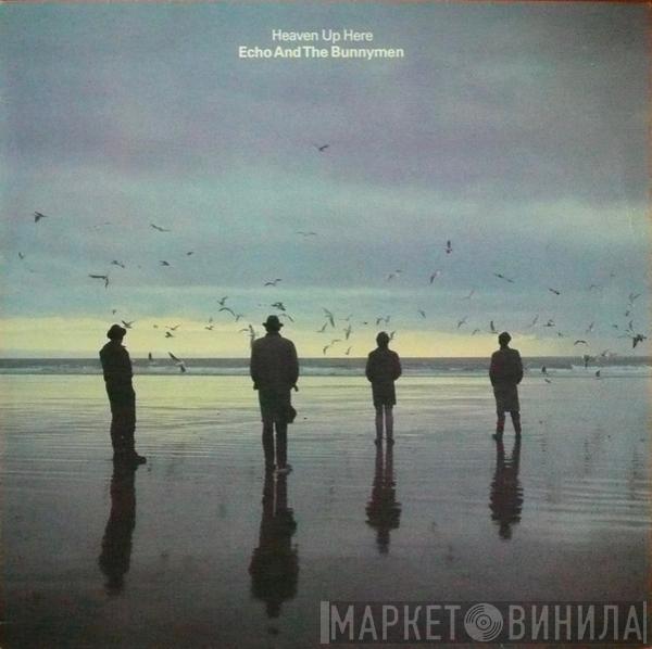  Echo & The Bunnymen  - Heaven Up Here