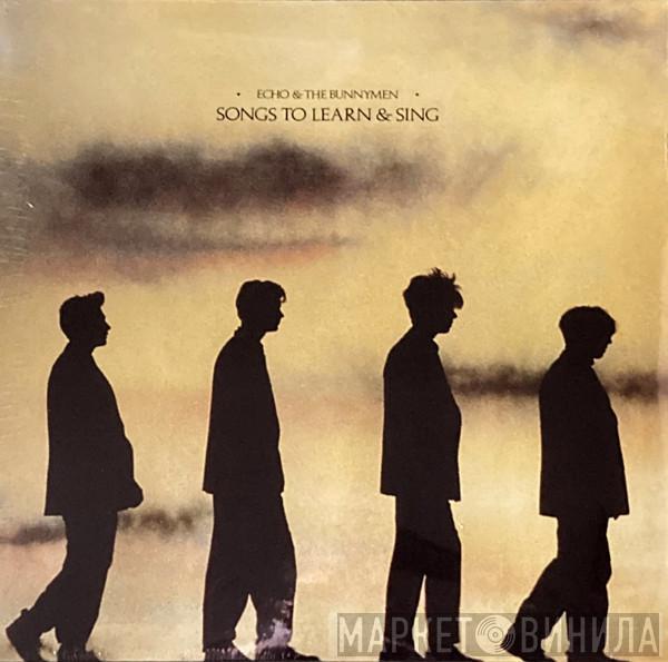 Echo & The Bunnymen - Songs To Learn & Sing