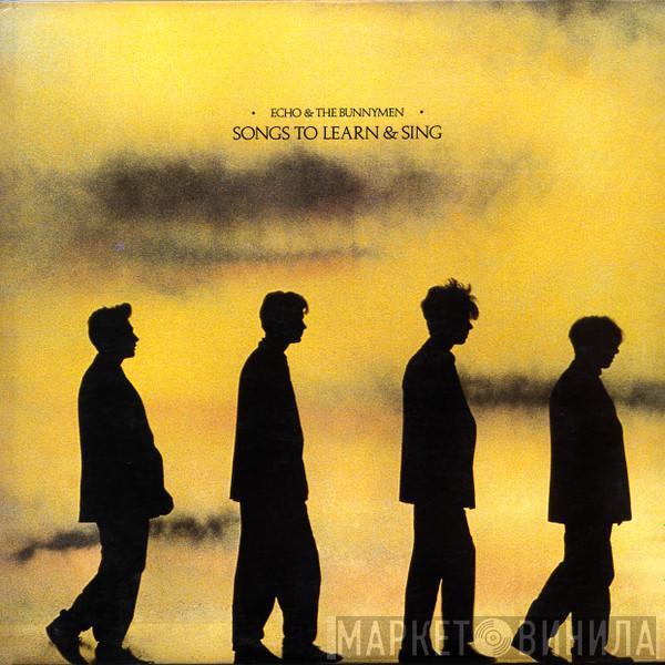  Echo & The Bunnymen  - Songs To Learn & Sing