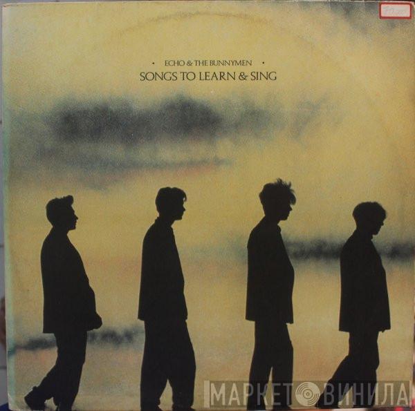  Echo & The Bunnymen  - Songs To Learn & Sing