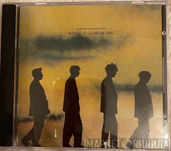  Echo & The Bunnymen  - Songs To Learn & Sing