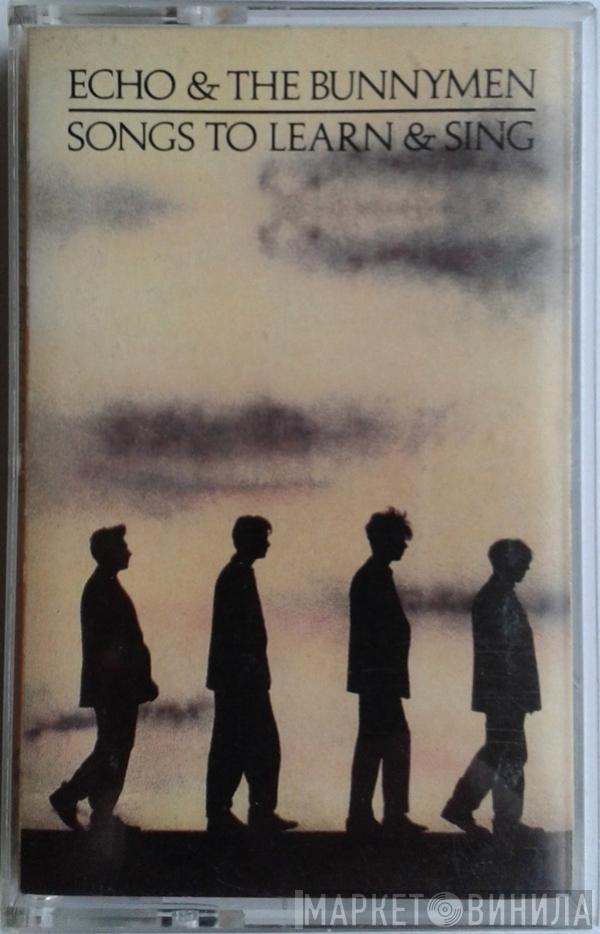  Echo & The Bunnymen  - Songs To Learn & Sing