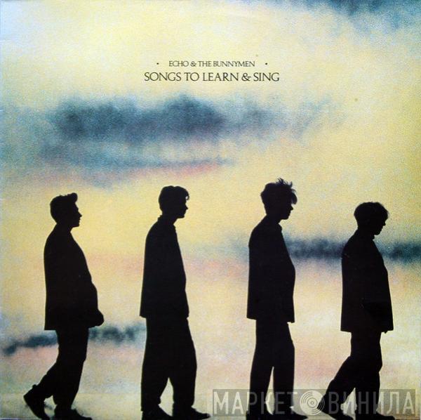  Echo & The Bunnymen  - Songs To Learn & Sing
