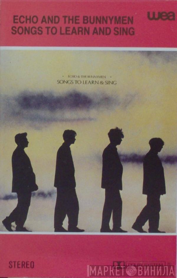  Echo & The Bunnymen  - Songs To Learn And Sing