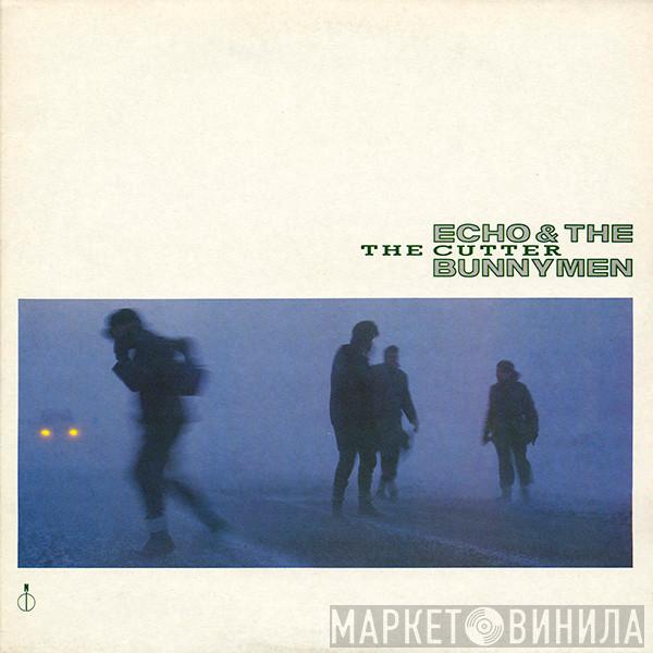 Echo & The Bunnymen - The Cutter