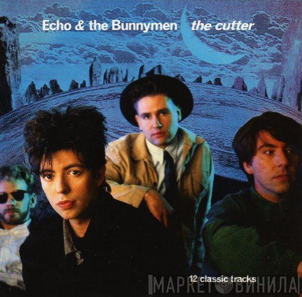 Echo & The Bunnymen - The Cutter