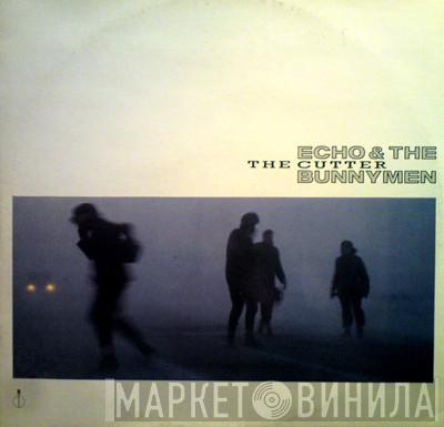 Echo & The Bunnymen  - The Cutter