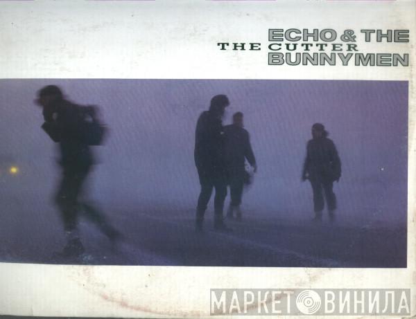  Echo & The Bunnymen  - The Cutter