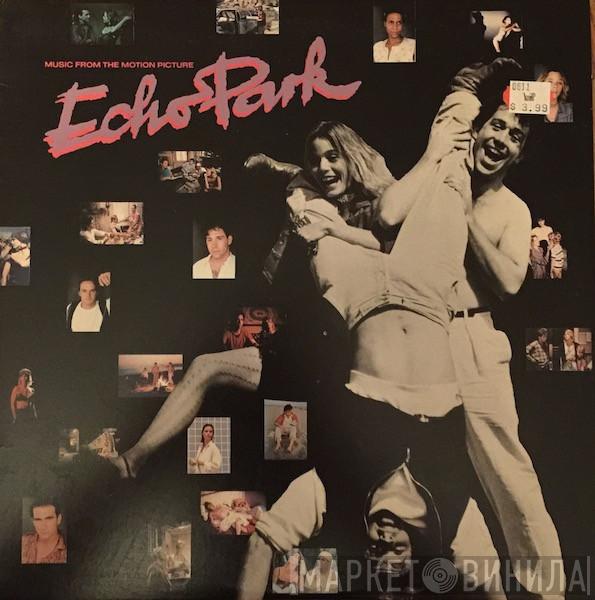  - Echo Park - Music From The Motion Picture