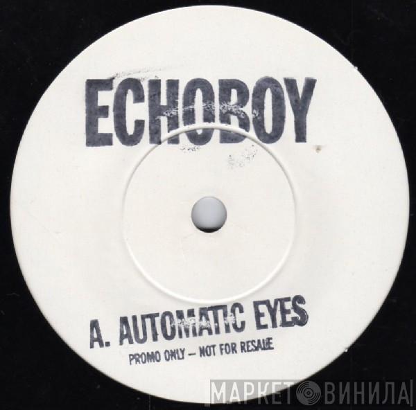Echoboy - Automatic Eyes