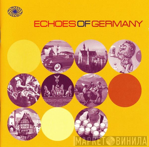  - Echoes Of Germany