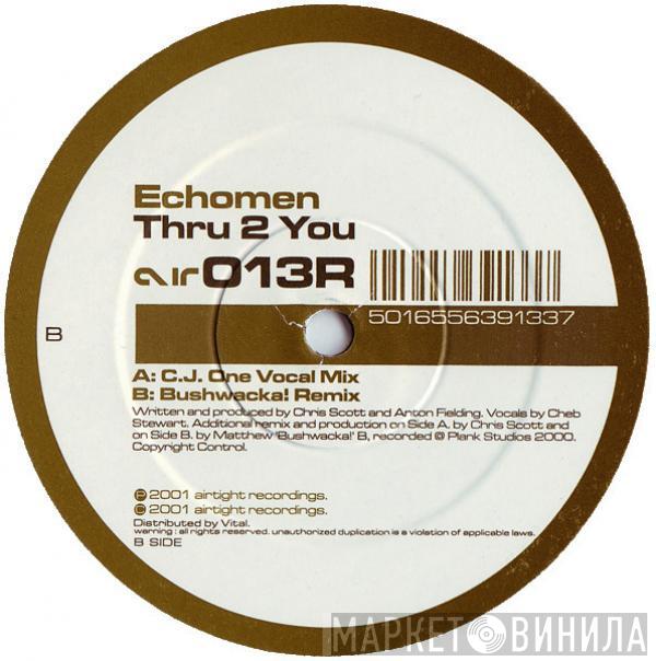  Echomen  - Thru 2 You
